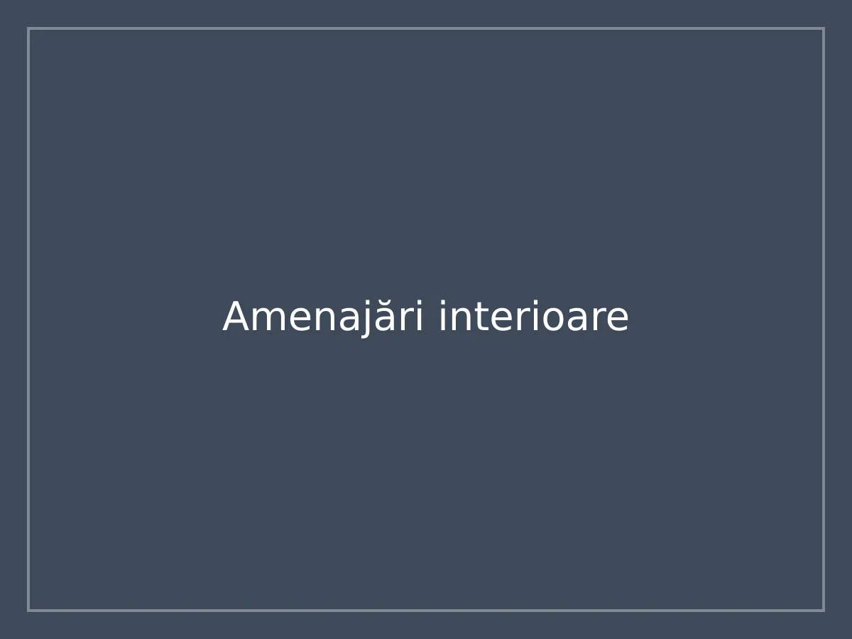 Amenajări interioare